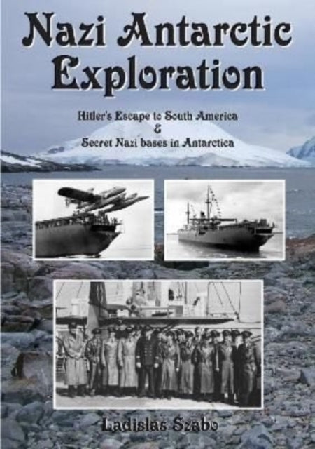 Book cover of: Nazi Antarctic Exploration