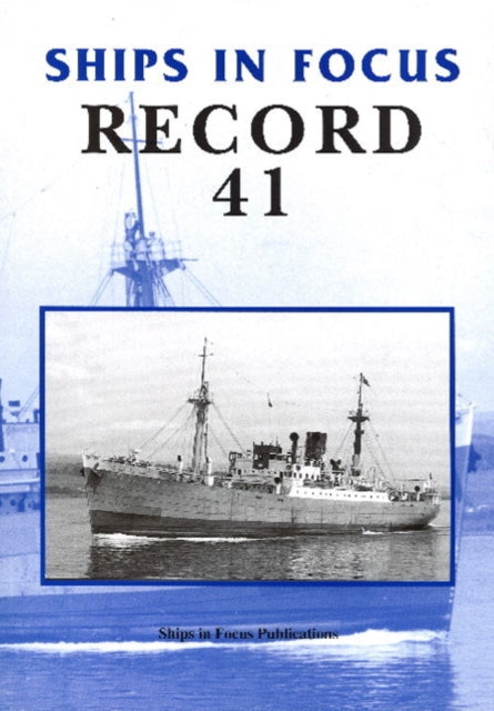 Book cover of: Ships in Focus Record 41. By: Ships in Focus Publications Focus
