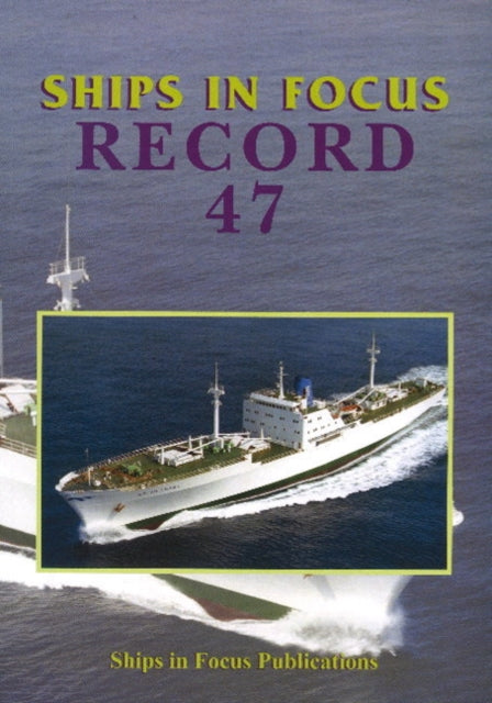 Book cover of: Ships in Focus Record 47