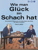 Book cover of: Wie Man Gluck im Schach Hat. By: David LeMoir