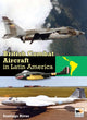Book cover of: British Combat Aircraft in Latin America. By: Santiago Rivas