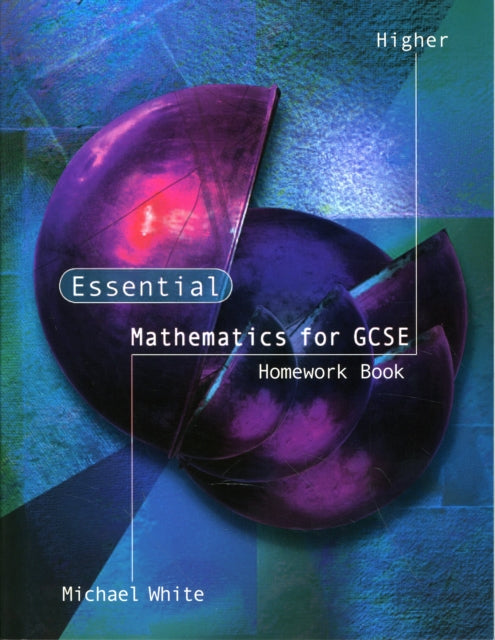 Book cover of: Higher GCSE Maths Homework Book. By: Michael White