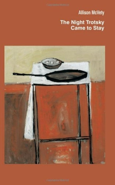 Book cover of: Night Trotsky Came to Stay. By: Allison Mcvety
