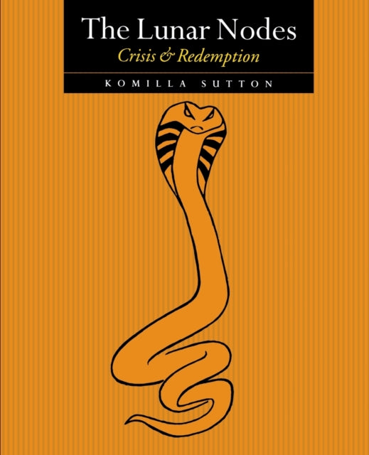 Book cover of: Lunar Nodes: Crisis and Redemption. By: Komilla Sutton