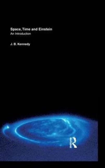 Book cover of: Space, Time and Einstein. By: J. B. Kennedy