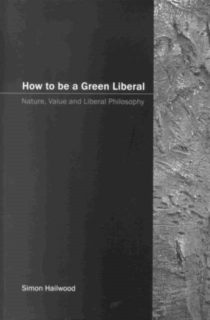 Book cover of: How to be a Green Liberal
