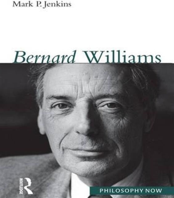 Book cover of: Bernard Williams. By: Mark Jenkins
