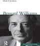 Book cover of: Bernard Williams. By: Mark Jenkins