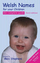 Book cover of: Welsh Names for Your Children. By: Meic Stephens