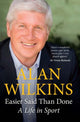 Book cover of: Easier Said Than Done. By: Alan Wilkins