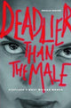 Book cover of: Deadlier Than The Male