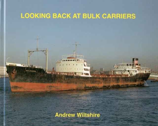 Book cover of: Looking Back at Bulk Carriers