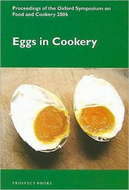 Book cover of: Eggs in Cookery. By: Oxford Symposium on Food & Cookery., Richard Hosking