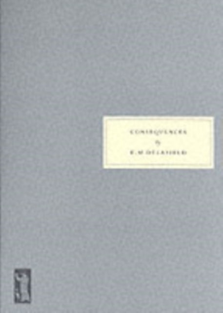 Book cover of: Consequences. By: E. M. Delafield
