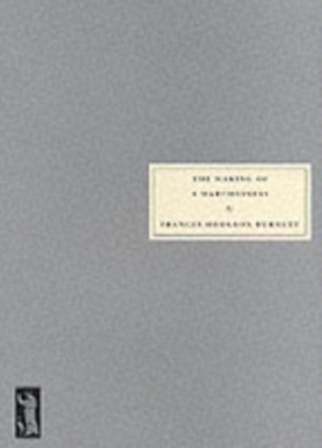 Book cover of: Making of a Marchioness. By: Frances Hodgson Burnett