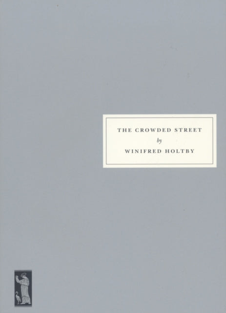 Book cover of: Crowded Street. By: Winifred Holtby