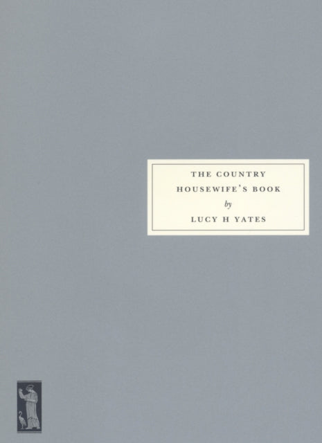 Book cover of: Country Housewife's Book. By: Lucy H. Yates