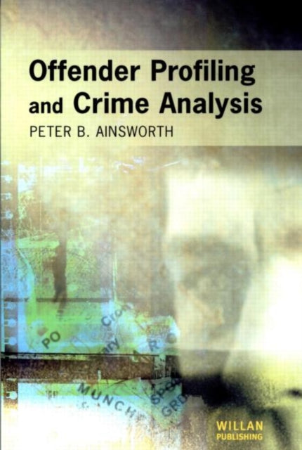 Book cover of: Offender Profiling and Crime Analysis