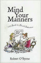 Book cover of: Mind Your Manners