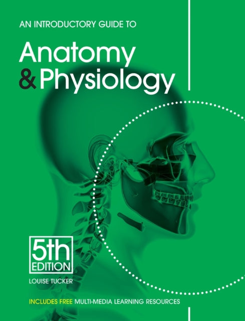 Introductory Guide to Anatomy & Physiology 9781903348345 Louise Tucker