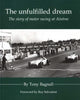 Book cover of: Unfulfilled Dream. By: Tony Bagnall