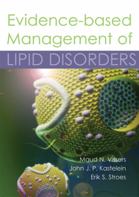 Book cover of: Evidence-based Management of Lipid Disorders. By: Maud N. Vissers