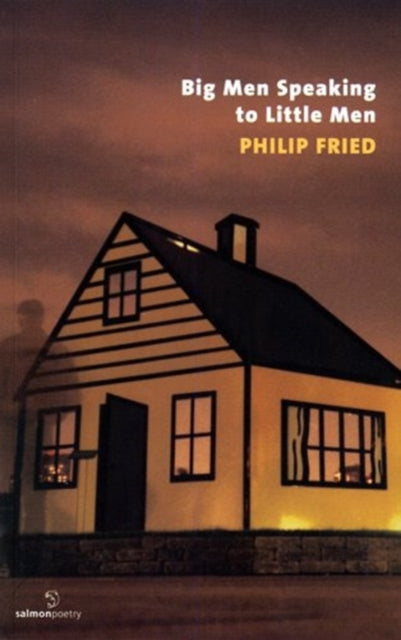 Book cover of: Big Men Speaking to Little Men. By: Philip Fried