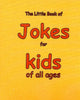 Little Book of Jokes for Kids of All Ages