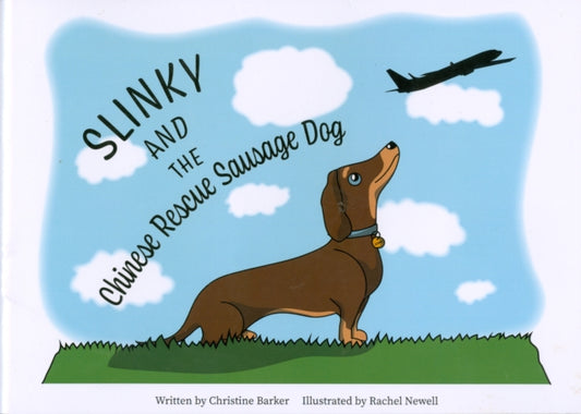 Book cover of: Slinky and the Chinese Rescue Sausage Dog