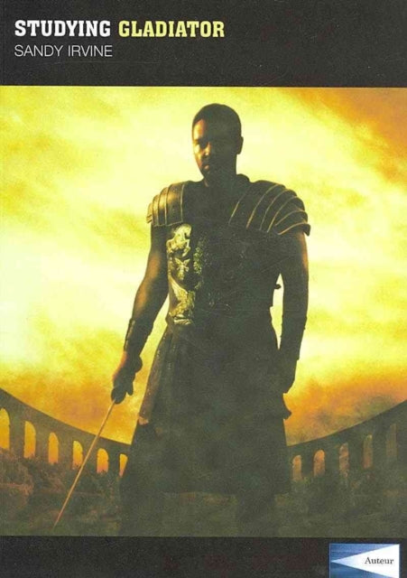 Book cover of: Studying Gladiator. By: Sandy Irvine