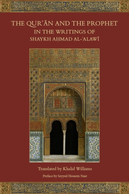 Book cover of: Qur'an and the Prophet in the Writings of Shaykh Ahmad al-Alawi