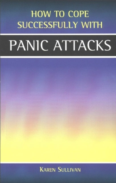 Book cover of: Panic Attacks. By: Karen Sullivan