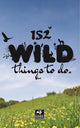 Book cover of: 152 Wild Things to Do