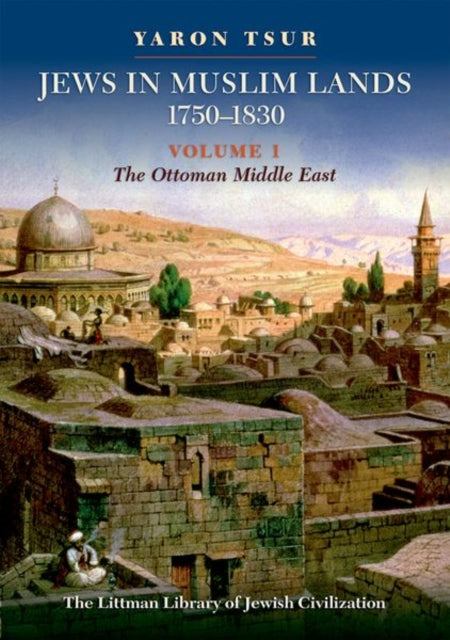 Book cover of: Jews in Muslim Lands, 1750–1830. By: Yaron Tsur
