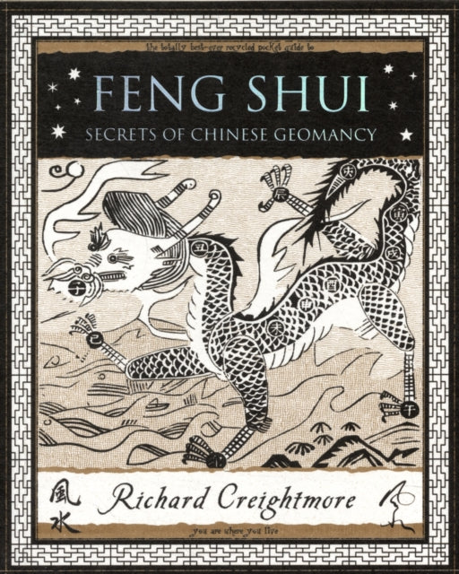 Feng Shui, Secrets of Chinese Geomancy 9781904263869 Richard Creightmore