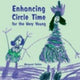 Book cover of: Enhancing Circle Time for the Very Young. By: Margaret Collins