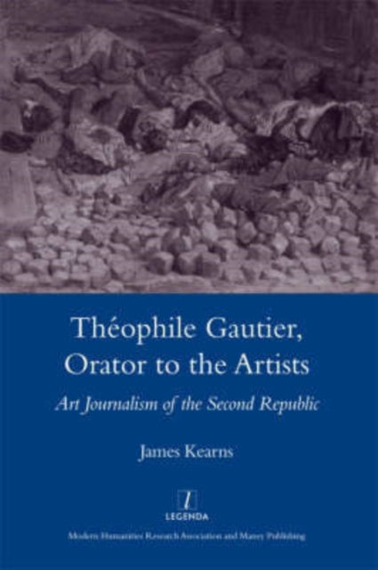 Book cover of: Theophile Gautier, Orator to the Artists. By: James Kearns