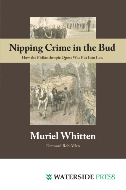 Book cover of: Nipping Crime in the Bud. By: Muriel Whitten