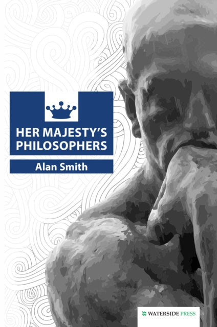 Book cover of: Her Majesty's Philosophers. By: Alan Smith