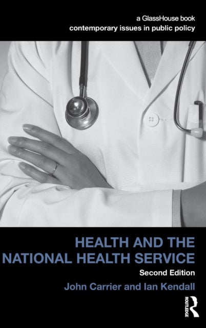 Book cover of: Health and the National Health Service. By: John Carrier