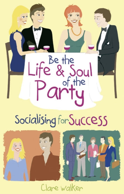 Book cover of: Be the Life and Soul of the Party. By: Clare Walker