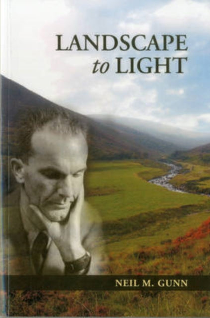 Book cover of: Landscape to Light. By: Neil Miller Gunn