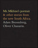 Book cover of: Adam Broomberg and Oliver Chanarin: Mr. Mkhize's Portrait and Other Stories From The New South Africa