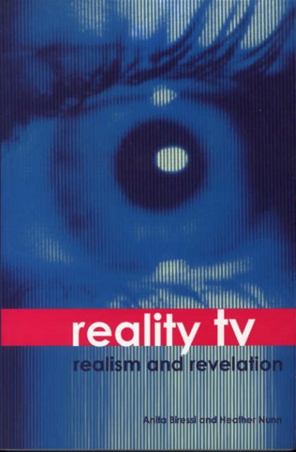 Book cover of: Reality TV – Realism and Revelation. By: Anita Biressi