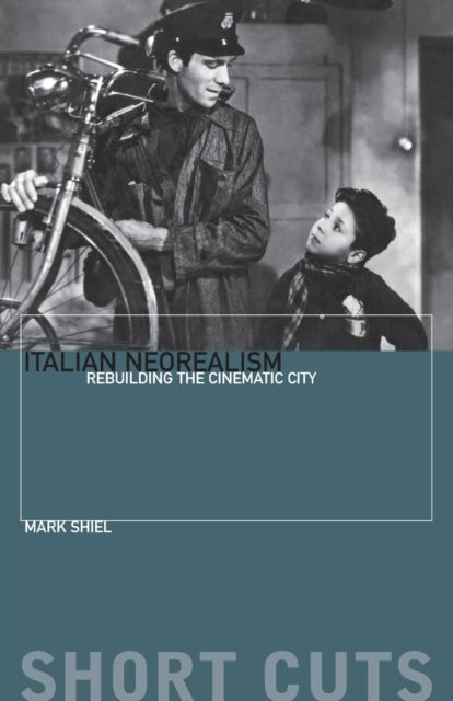 Book cover of: Italian Neorealism. By: Mark Shiel