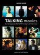 Book cover of: Talking Movies – Contemporary World Filmmakers in Interview. By: Jason Wood