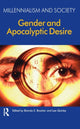 Book cover of: Gender and Apocalyptic Desire