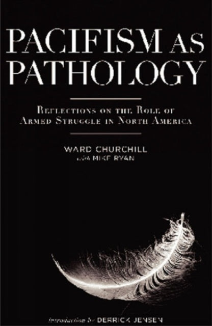 Book cover of: Pacifism As Pathology. By: Ward Churchill