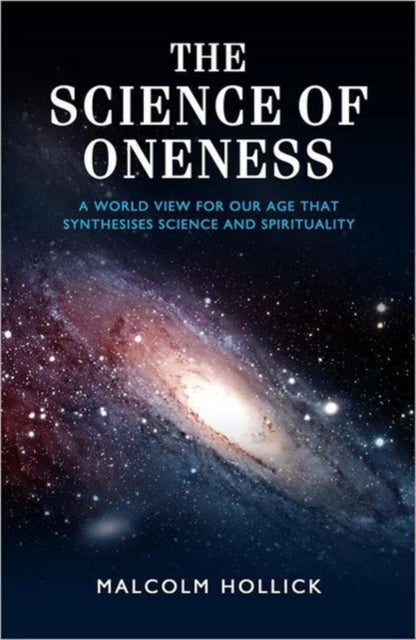 Book cover of: Science of Oneness. By: Malcolm Hollick