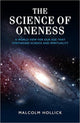 Book cover of: Science of Oneness. By: Malcolm Hollick